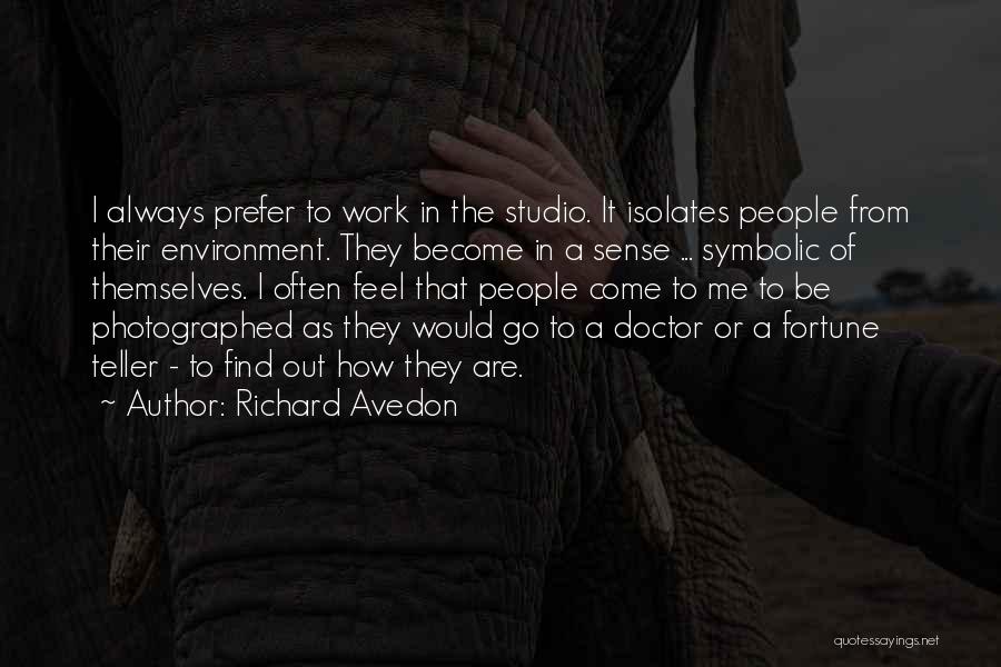 Avedon Quotes By Richard Avedon