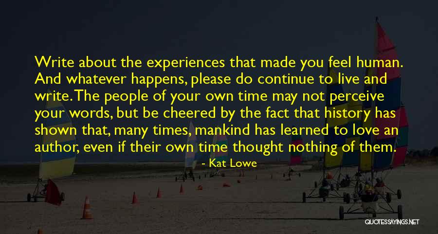 Aveek Majumdar Quotes By Kat Lowe Aveek Majumdar Quotes By Kat Lowe