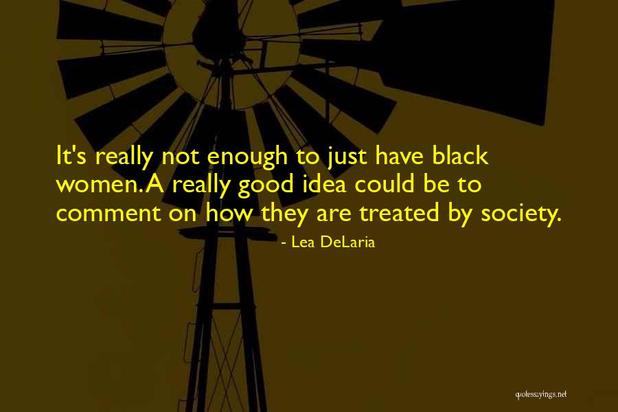 Aveeno Quotes By Lea DeLaria Aveeno Quotes By Lea DeLaria