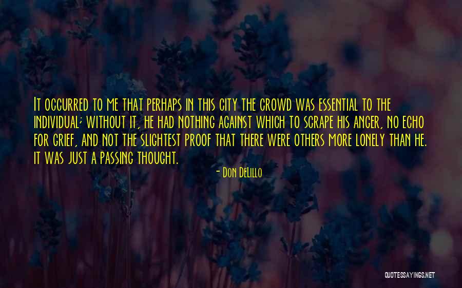 Avein Rusiya Na Kar Meri Jaan Quotes By Don DeLillo Avein Rusiya Na Kar Meri Jaan Quotes By Don DeLillo
