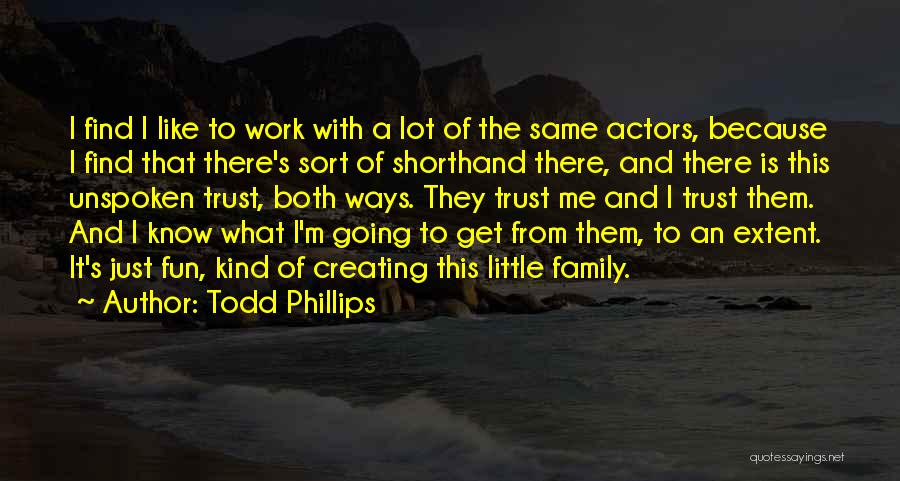 Avellar Media Quotes By Todd Phillips