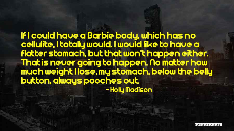 Avemfly Quotes By Holly Madison Avemfly Quotes By Holly Madison