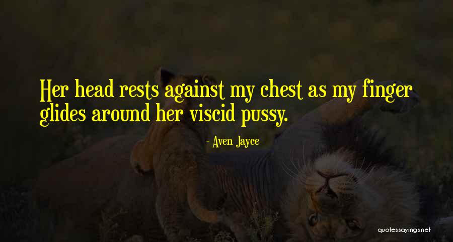 Aven Jayce Quotes 876671
