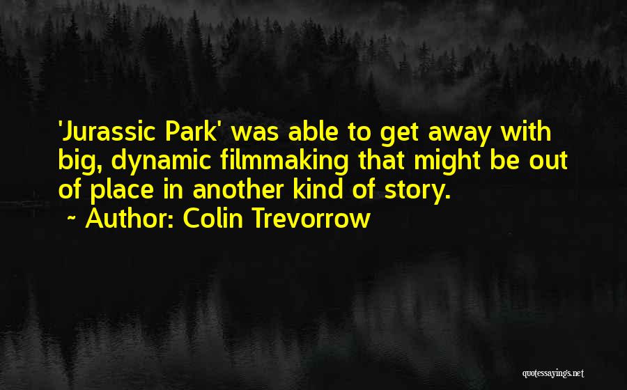 Avenalis Quotes By Colin Trevorrow