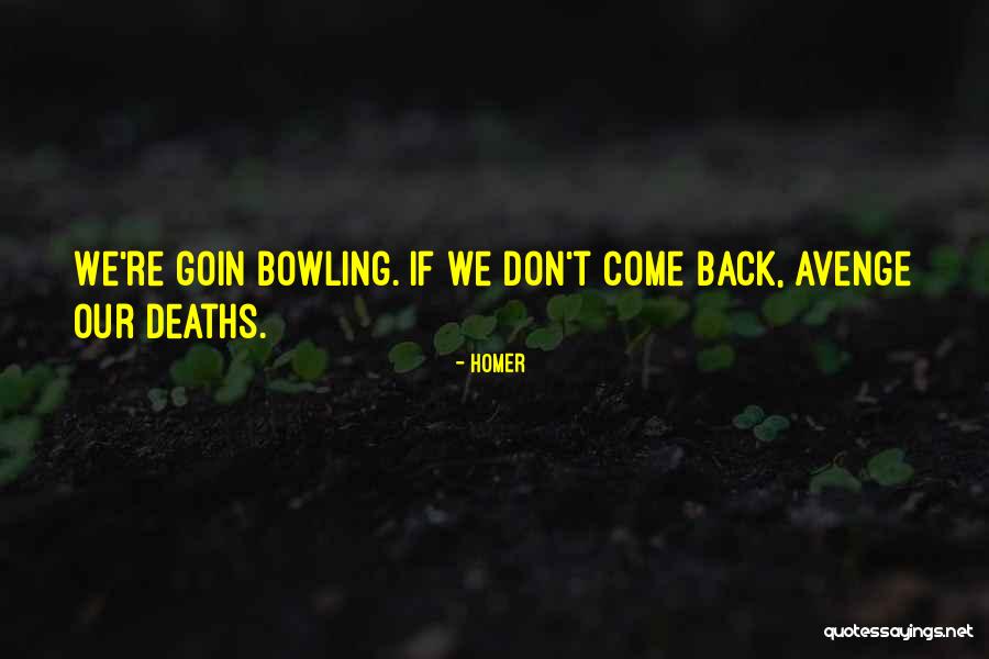 Avenge Me Quotes By Homer Avenge Me Quotes By Homer