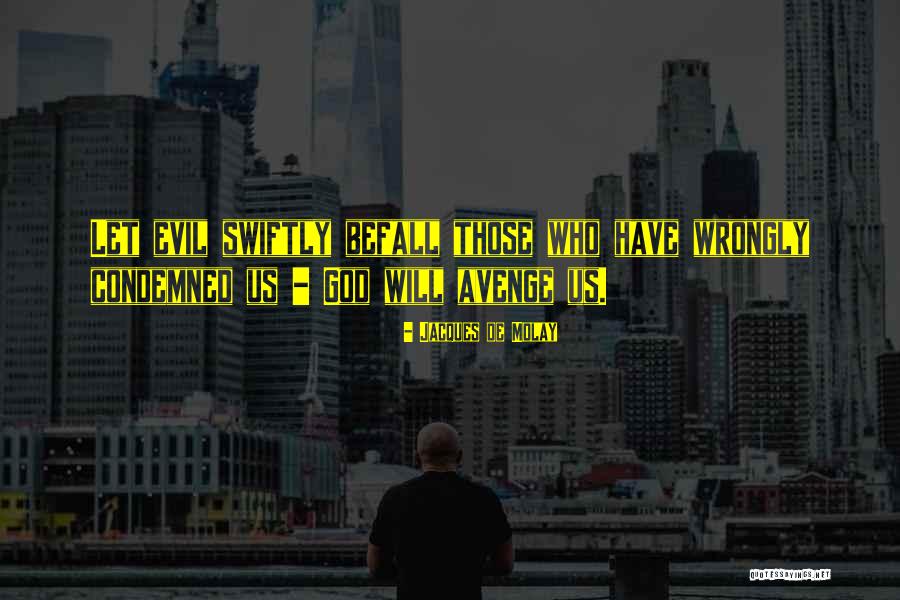 Avenge Quotes By Jacques De Molay Avenge Quotes By Jacques De Molay