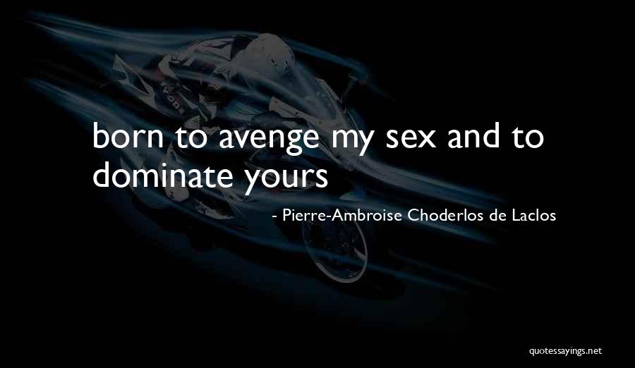 Avenge Quotes By Pierre-Ambroise Choderlos De Laclos