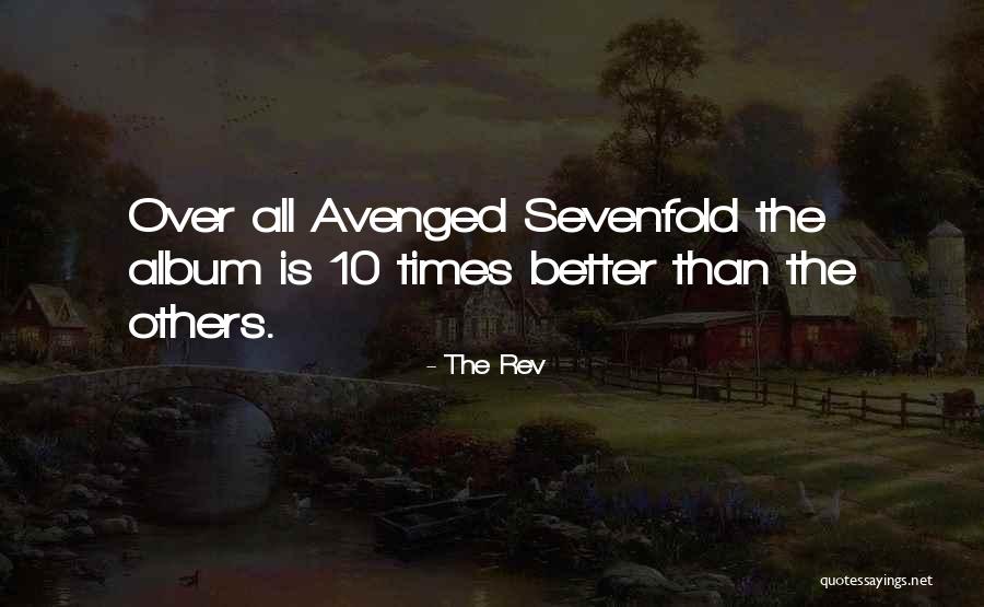 Avenged Sevenfold The Rev Quotes By The Rev Avenged Sevenfold The Rev Quotes By The Rev
