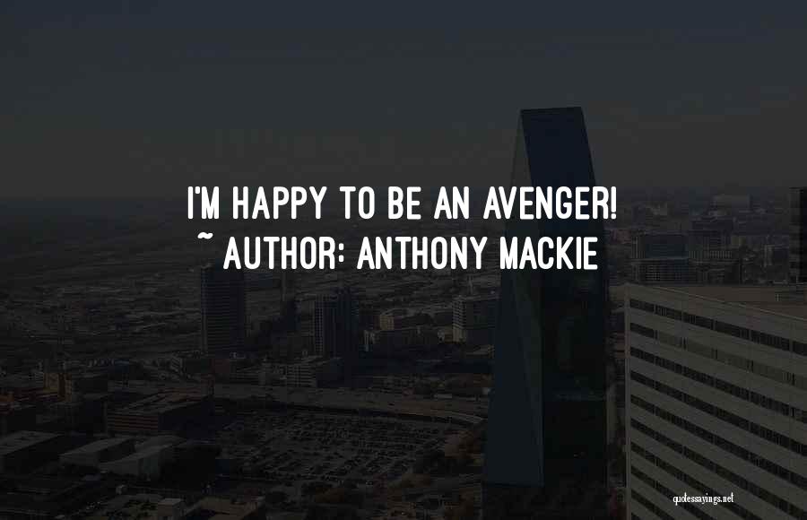 Avenger 2 Quotes By Anthony Mackie