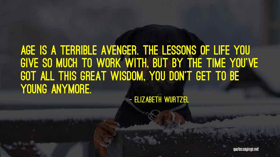 Avenger 2 Quotes By Elizabeth Wurtzel