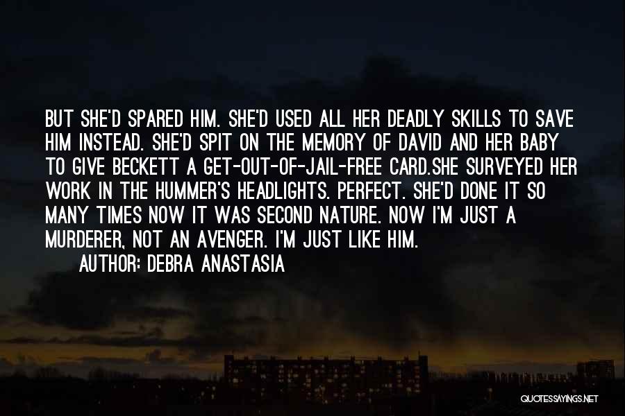 Avenger Quotes By Debra Anastasia