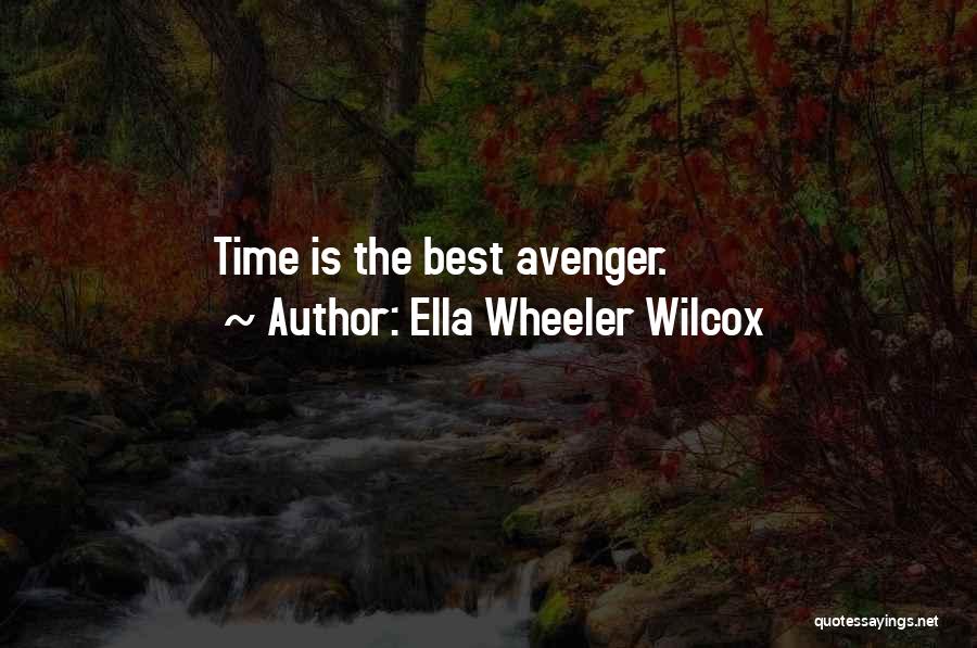 Avenger Quotes By Ella Wheeler Wilcox