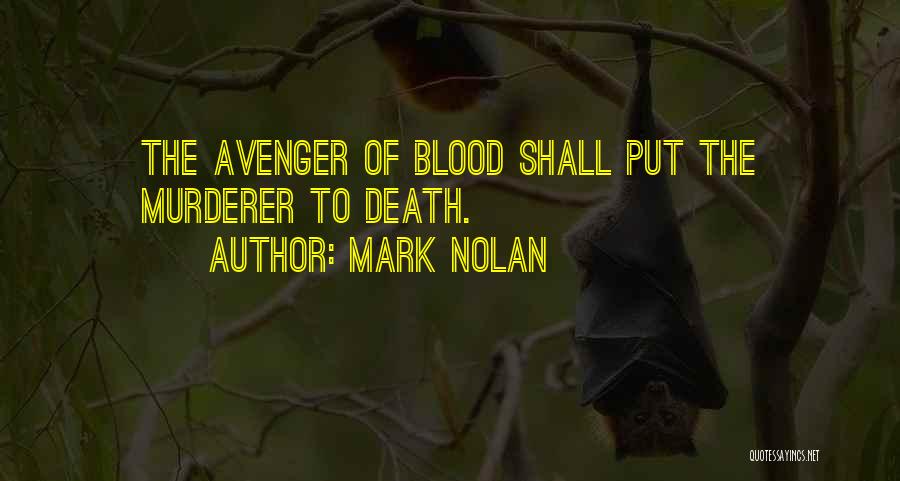 Avenger Quotes By Mark Nolan