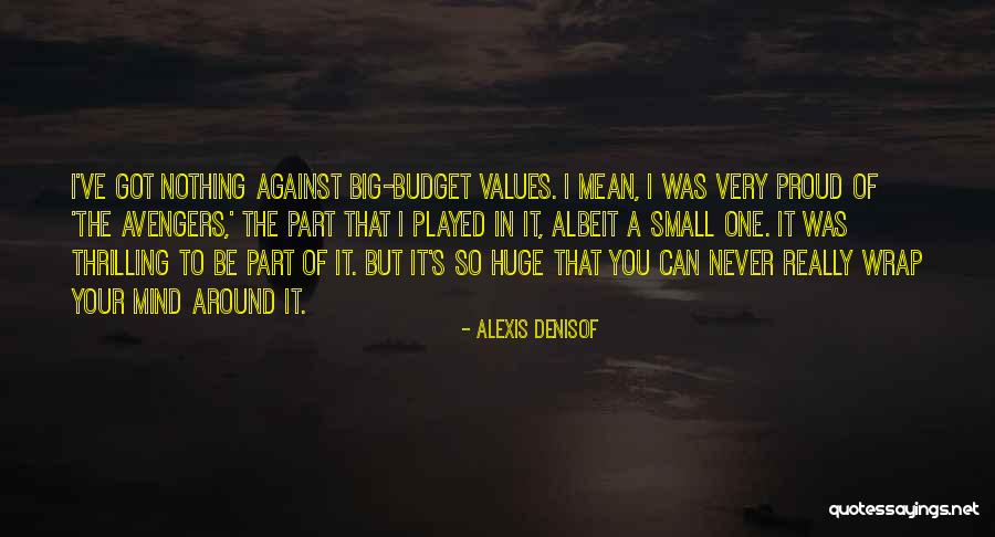 Avengers 4 Quotes By Alexis Denisof