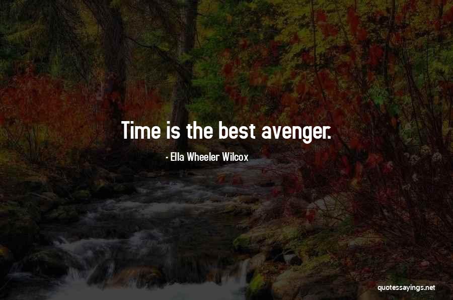 Avengers 4 Quotes By Ella Wheeler Wilcox