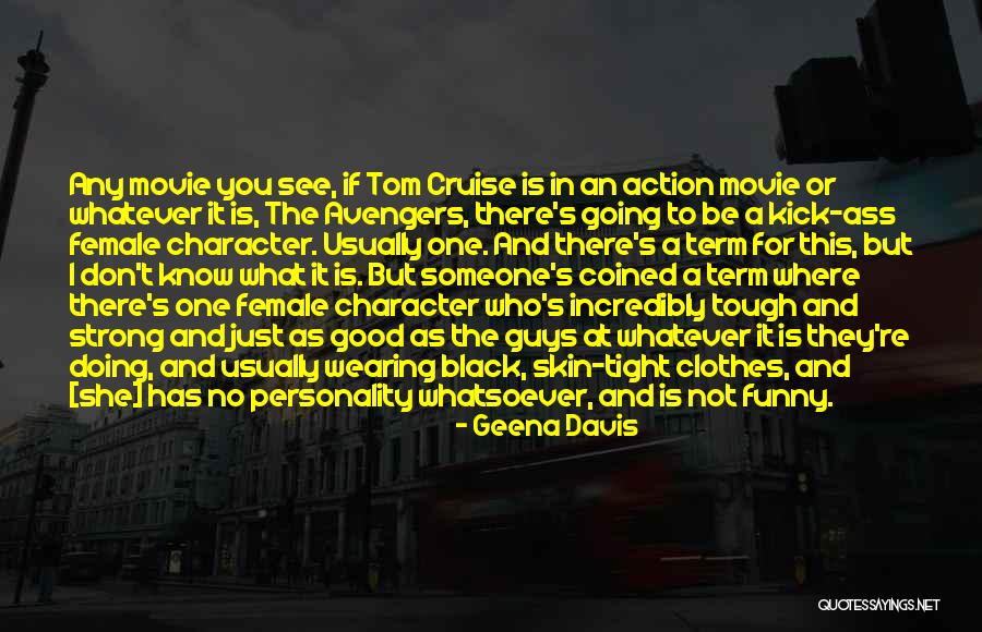 Avengers Funny Quotes By Geena Davis Avengers Funny Quotes By Geena Davis