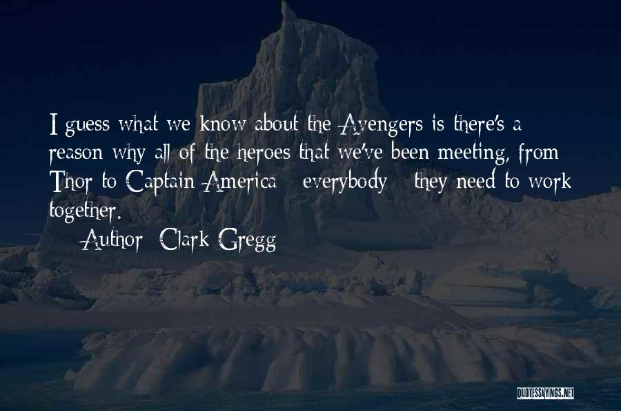 Avengers Quotes By Clark Gregg