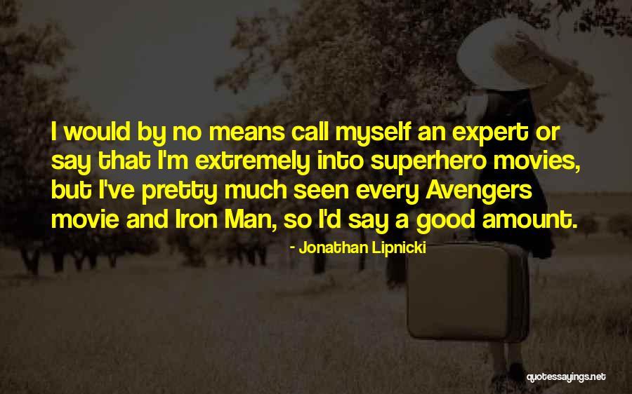 Avengers Quotes By Jonathan Lipnicki