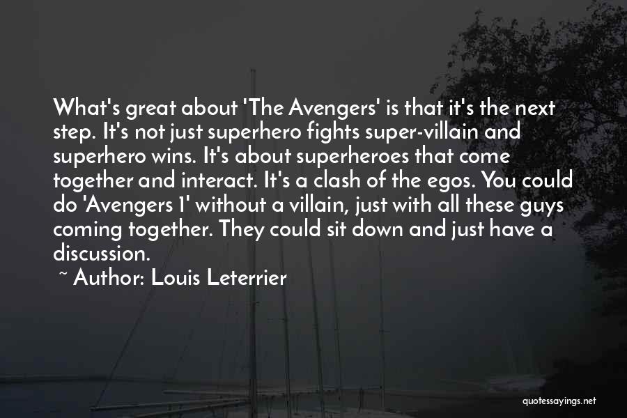 Avengers Quotes By Louis Leterrier
