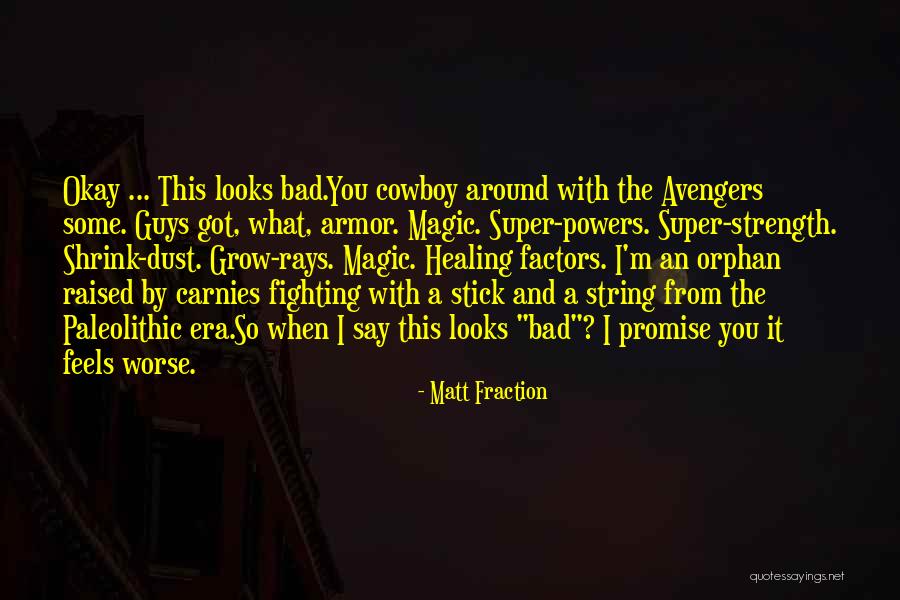 Avengers Quotes By Matt Fraction