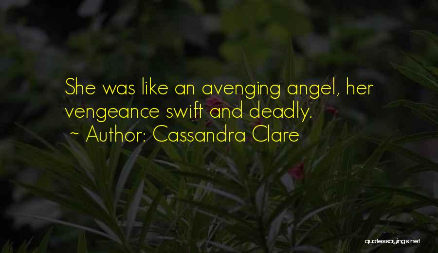 Avenging Angel Quotes By Cassandra Clare