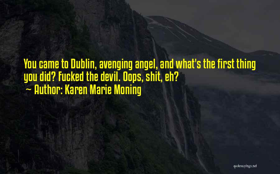 Avenging Angel Quotes By Karen Marie Moning