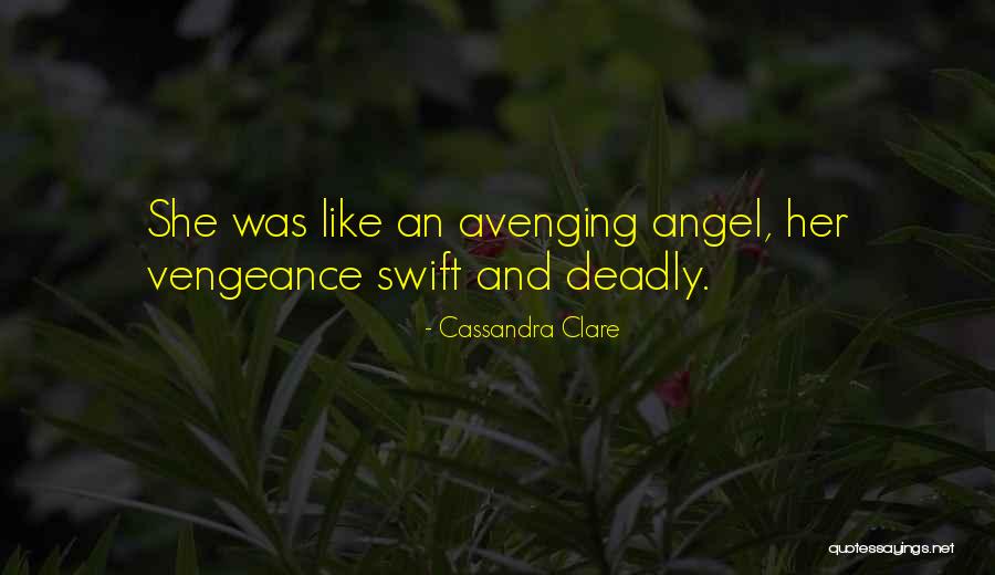 Avenging Quotes By Cassandra Clare Avenging Quotes By Cassandra Clare