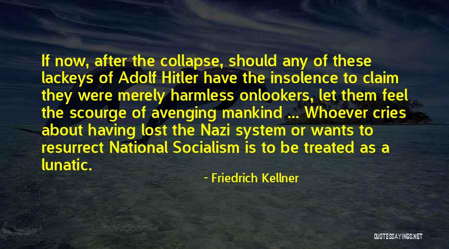 Avenging Quotes By Friedrich Kellner Avenging Quotes By Friedrich Kellner