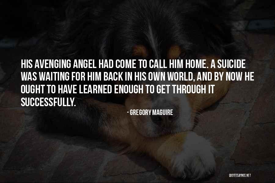 Avenging Quotes By Gregory Maguire Avenging Quotes By Gregory Maguire