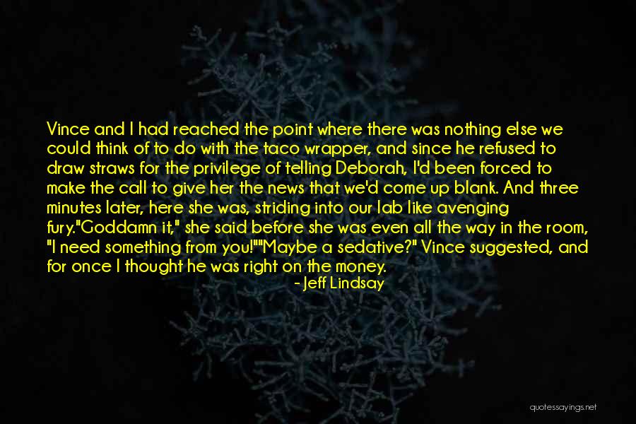 Avenging Quotes By Jeff Lindsay Avenging Quotes By Jeff Lindsay
