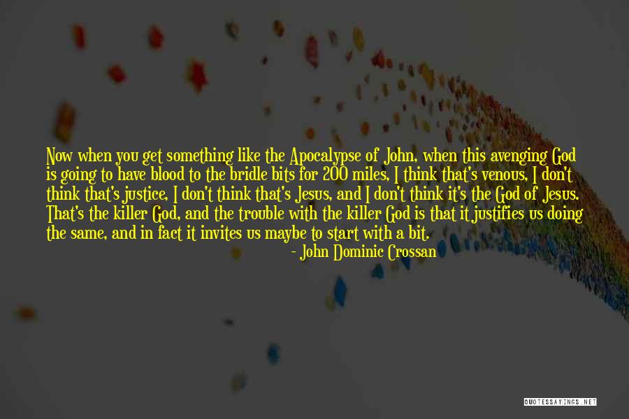 Avenging Quotes By John Dominic Crossan Avenging Quotes By John Dominic Crossan