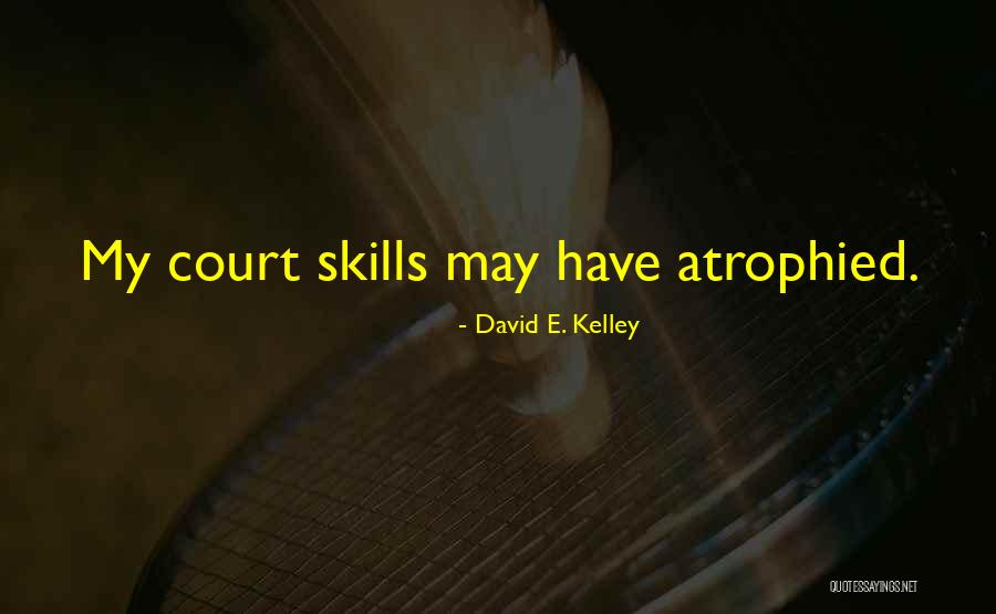 Aventureux D Finition Quotes By David E. Kelley Aventureux D Finition Quotes By David E. Kelley