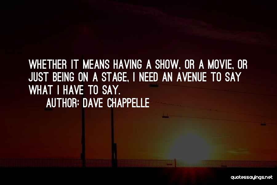 Avenue Q Quotes By Dave Chappelle