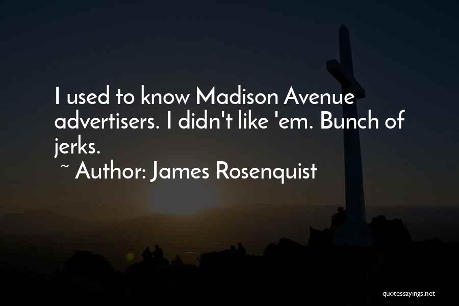 Avenue Q Quotes By James Rosenquist
