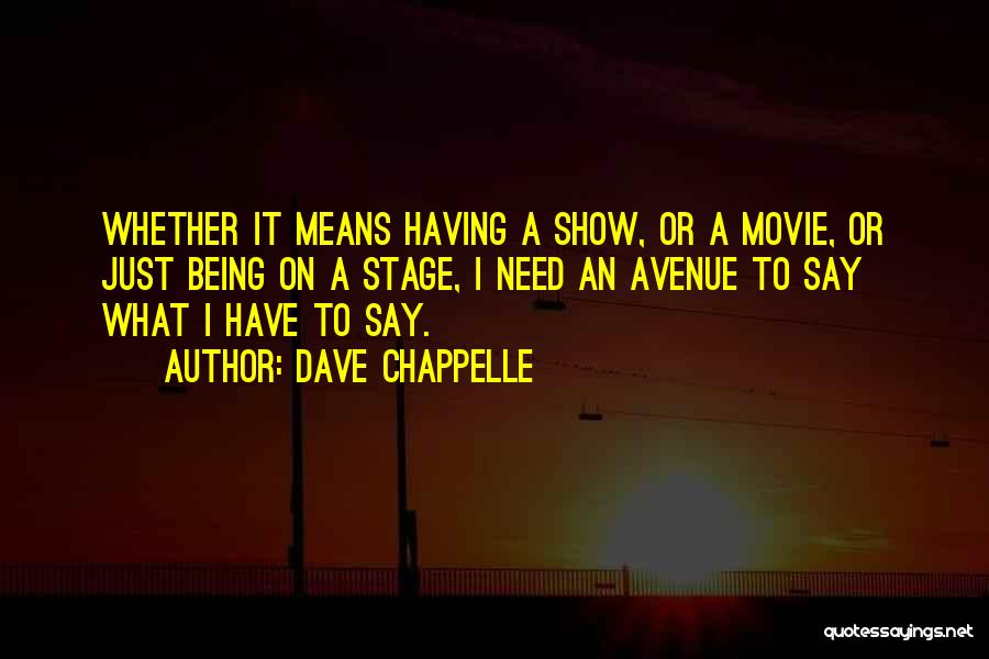 Avenue Quotes By Dave Chappelle