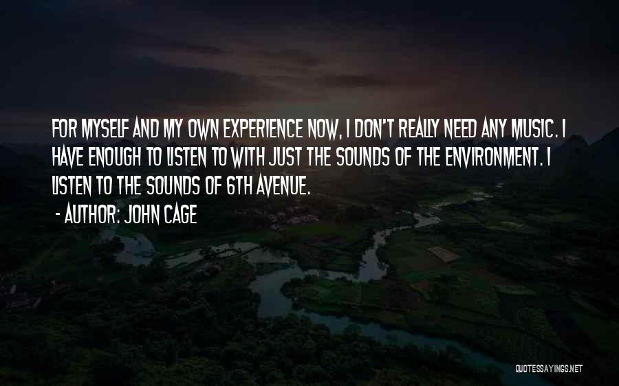 Avenue Quotes By John Cage