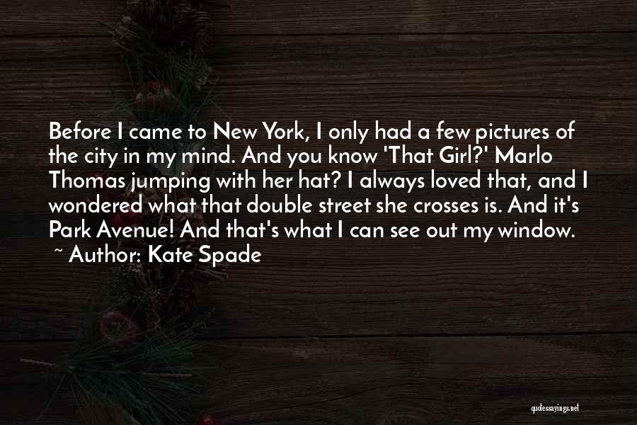 Avenue Quotes By Kate Spade