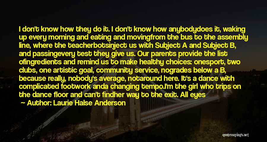 Average Girl Quotes By Laurie Halse Anderson