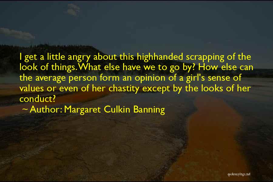 Average Girl Quotes By Margaret Culkin Banning