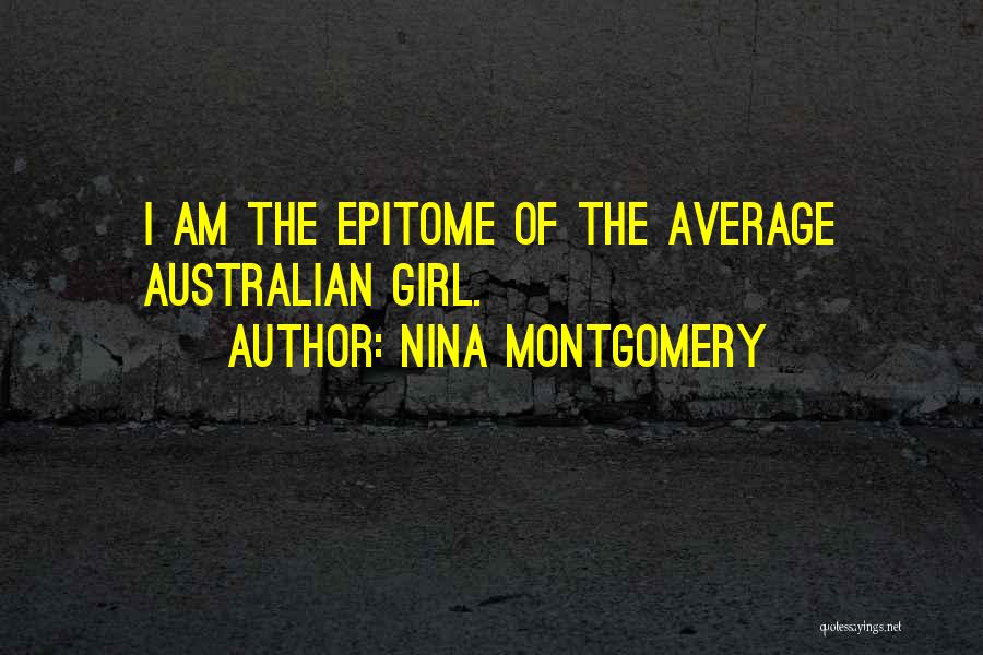 Average Girl Quotes By Nina Montgomery