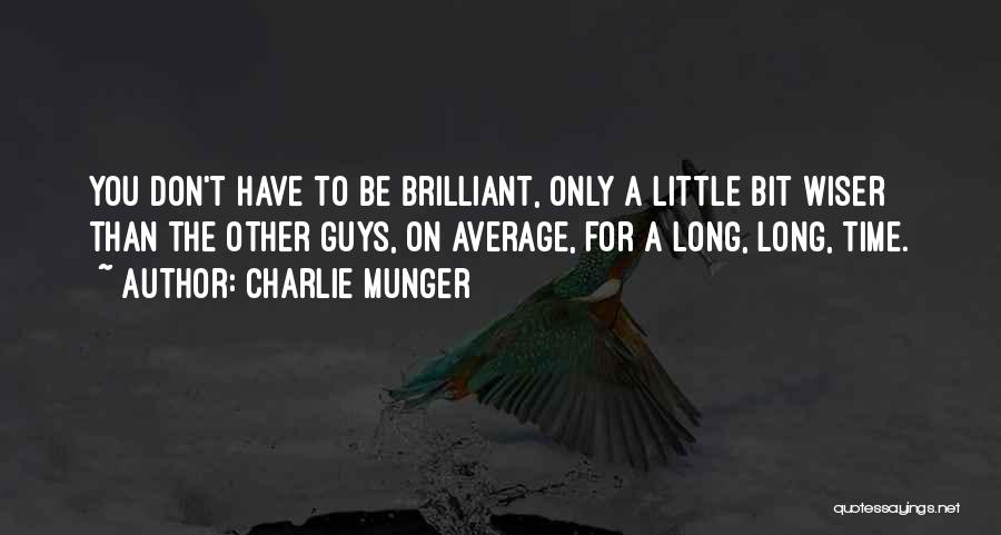 Average Guys Quotes By Charlie Munger