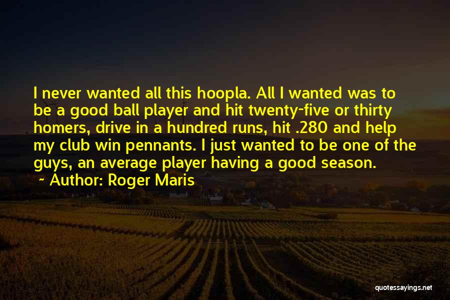 Average Guys Quotes By Roger Maris