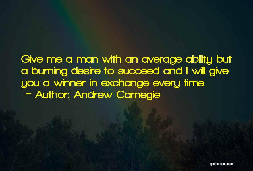 Average Man Quotes By Andrew Carnegie