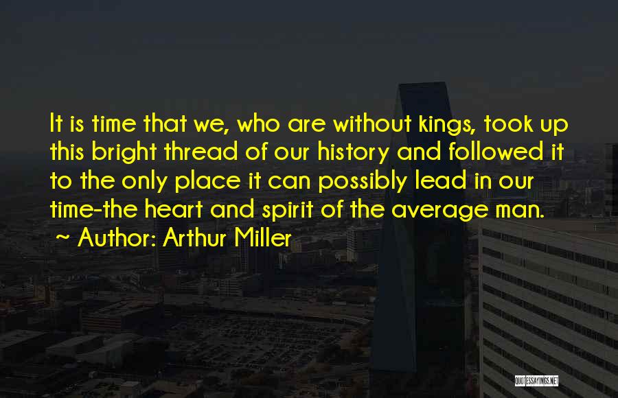 Average Man Quotes By Arthur Miller