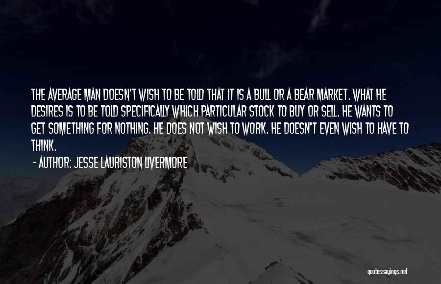 Average Man Quotes By Jesse Lauriston Livermore
