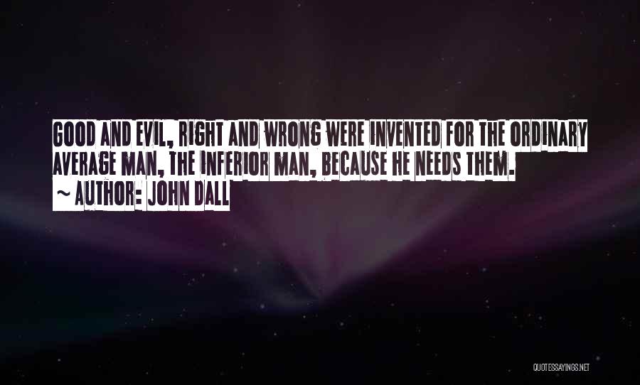 Average Man Quotes By John Dall