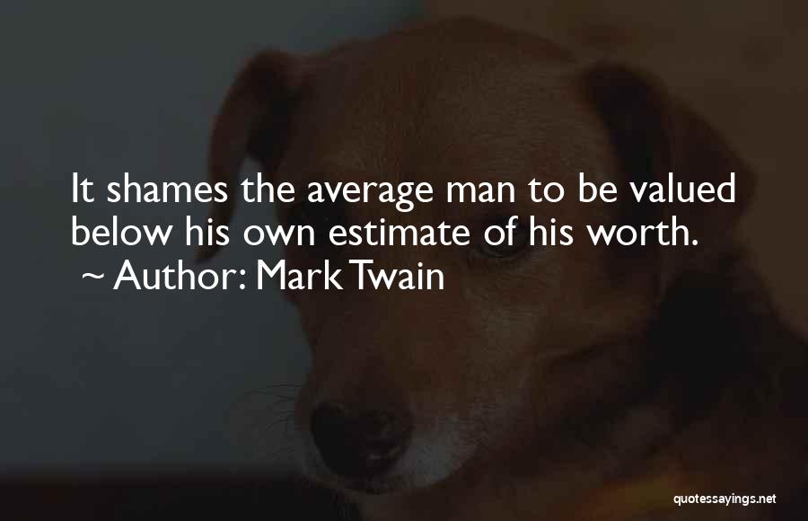 Average Man Quotes By Mark Twain