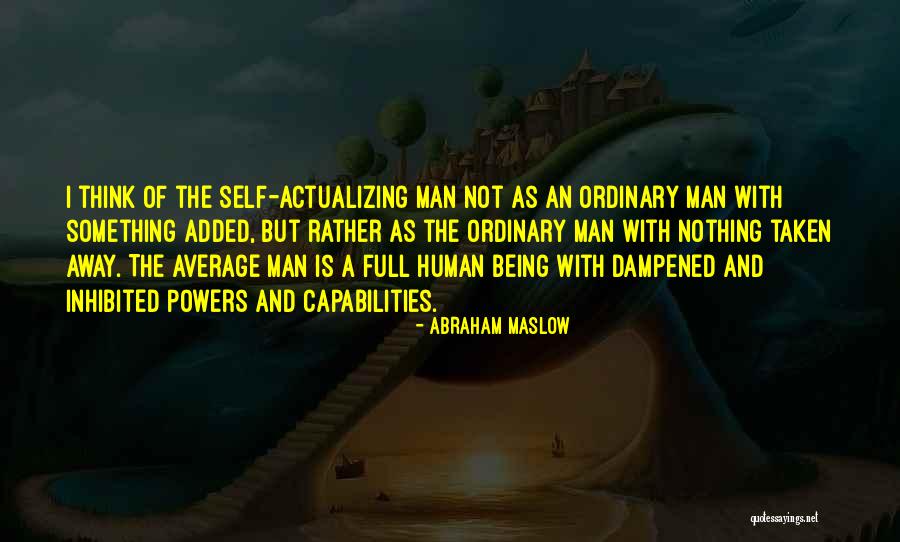 Average Ordinary Quotes By Abraham Maslow Average Ordinary Quotes By Abraham Maslow
