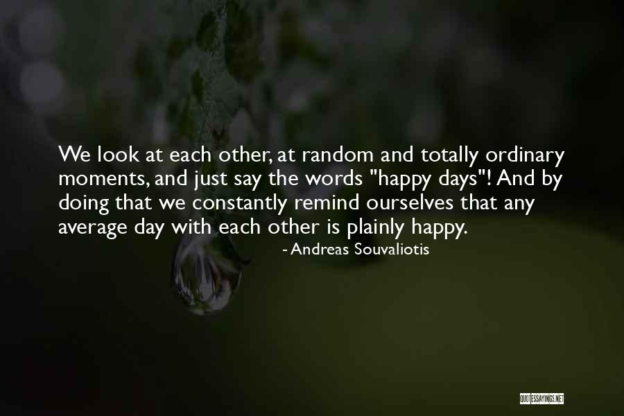 Average Ordinary Quotes By Andreas Souvaliotis Average Ordinary Quotes By Andreas Souvaliotis
