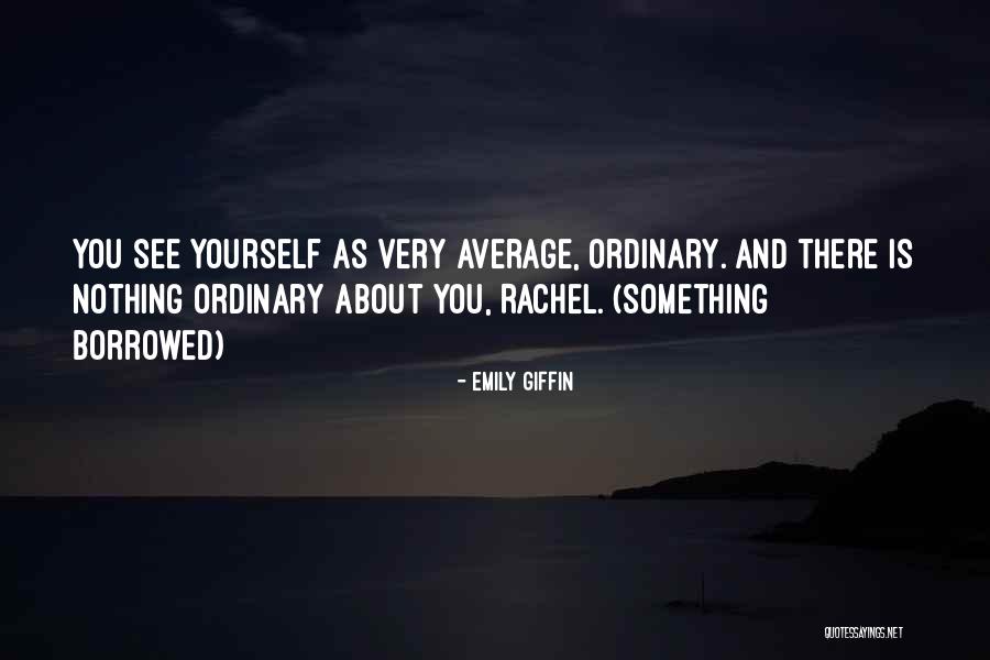 Average Ordinary Quotes By Emily Giffin Average Ordinary Quotes By Emily Giffin